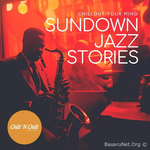 Sundown Jazz Stories Chillout Your Mind (2026) FLAC