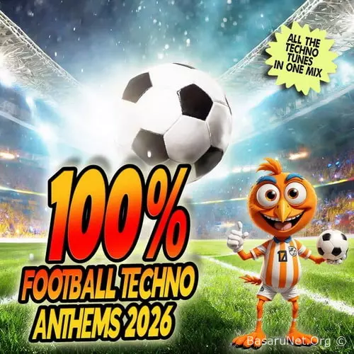 100% Football Techno Anthems 2026 (2026) FLAC