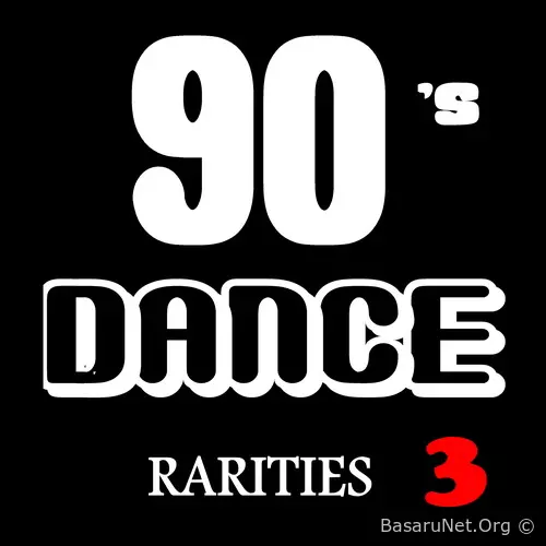 90s Dance Rarities Vol. 3 (2006) FLAC
