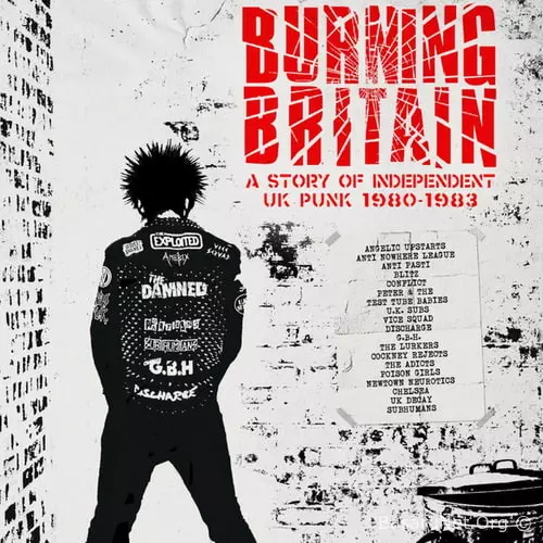 Burning Britain A Story Of Independent UK Punk 1980-1983 (4CD) (2018) FLAC