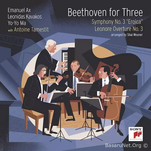 Beethoven for Three - Symphony No. 3 and Leonore Overture No. 3 - Yo-Yo Ma, Leonidas Kavakos, Emanuel Ax (2026) FLAC