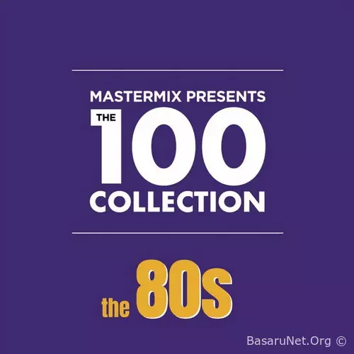 Mastermix The 100 Collection The 80s (4CD) (2019) FLAC