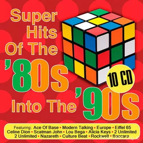 Super Hits Of The 80s Into The 90s (10CD) (2016)