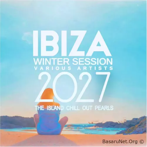 Ibiza Winter Session 2027 (The Island Chill out Pearls) IBIZA PARTY SQUAD (2026) FLAC
