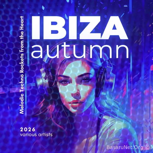 Ibiza Autumn 2026 Melodic Techno Rockets from the Heart (2026) FLAC